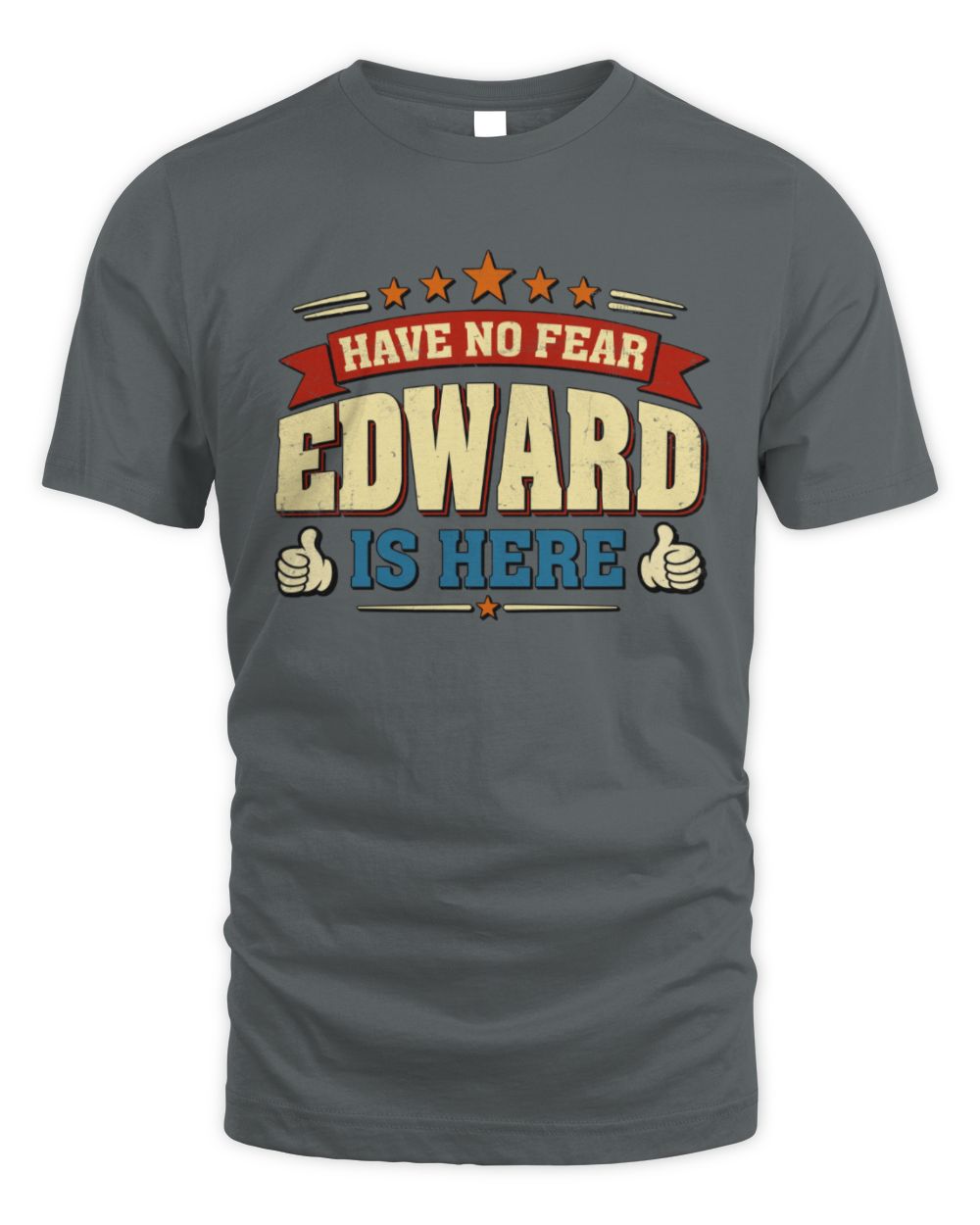 Have No Fear Your Name Is Here Cool Graphic T-Shirt EDWARD M1-71 / Unisex Standard T-Shirt / charcoal