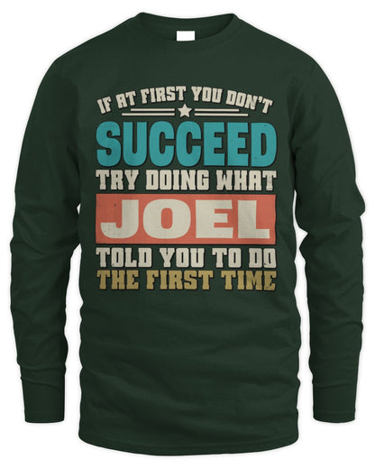 If at First You Don't Succeed Funny Vintage Shirt JOEL M1-53 / Men's Long Sleeved T-Shirt / forest green