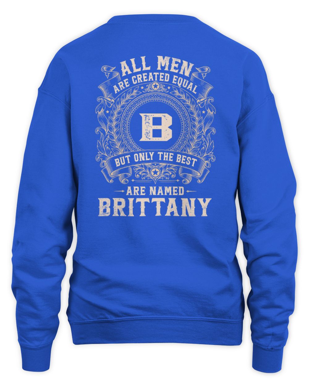All Men Are Created Equal Cool Logo Shirt BRITTANY M1-60 / Unisex Sweatshirt / royal
