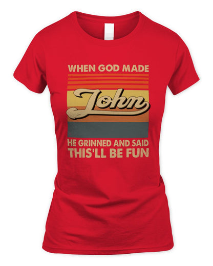 When God Made Your Name He Grinned Vintage T-Shirt JOHN M1-55 / Women's Standard T-Shirt / red