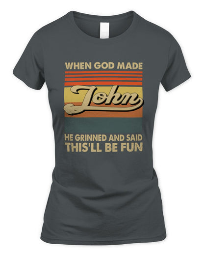 When God Made Your Name He Grinned Vintage T-Shirt JOHN M1-55 / Women's Standard T-Shirt / charcoal