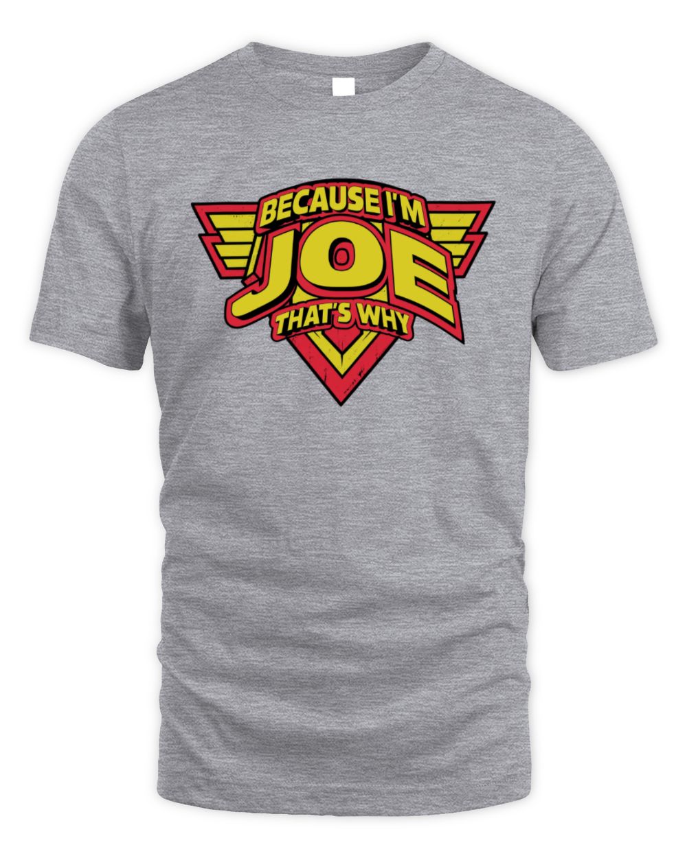 Because I'm Name That's Why Red and Yellow Logo Graphic T-Shirt JOE M1-75 / Unisex Standard T-Shirt / sport grey