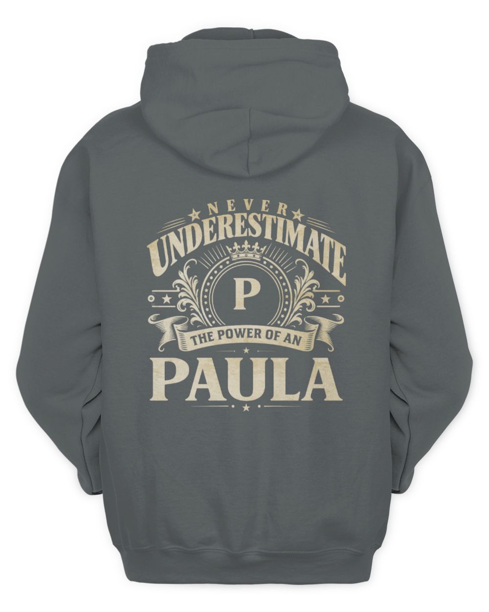 Never Underestimate Your Name Luxury Logo Shirt PAULA M1-63 / Unisex Hoodie / charcoal