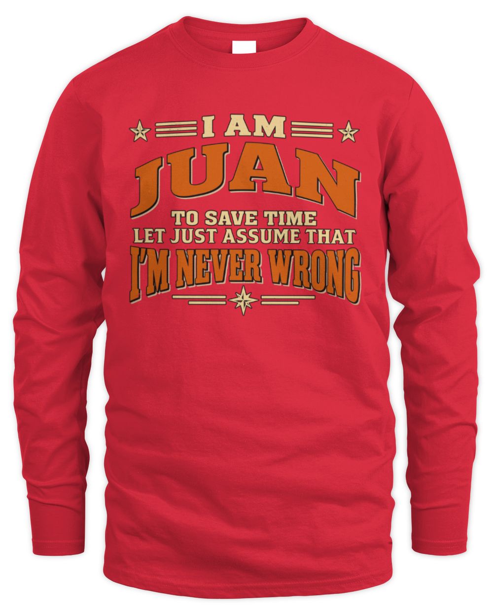 I'm Name Let's Just Assume I'm Never Wrong Retro Shirt JUAN M1-64 / Men's Long Sleeved T-Shirt / red