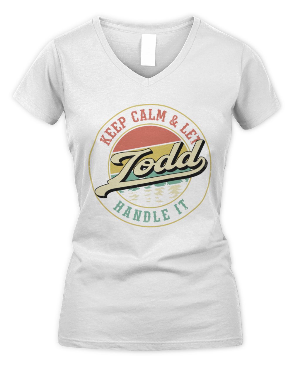 Keep Calm Let Your Name Handle It Retro T-Shirt TODD M1-54 / Women's V-Neck T-Shirt / white