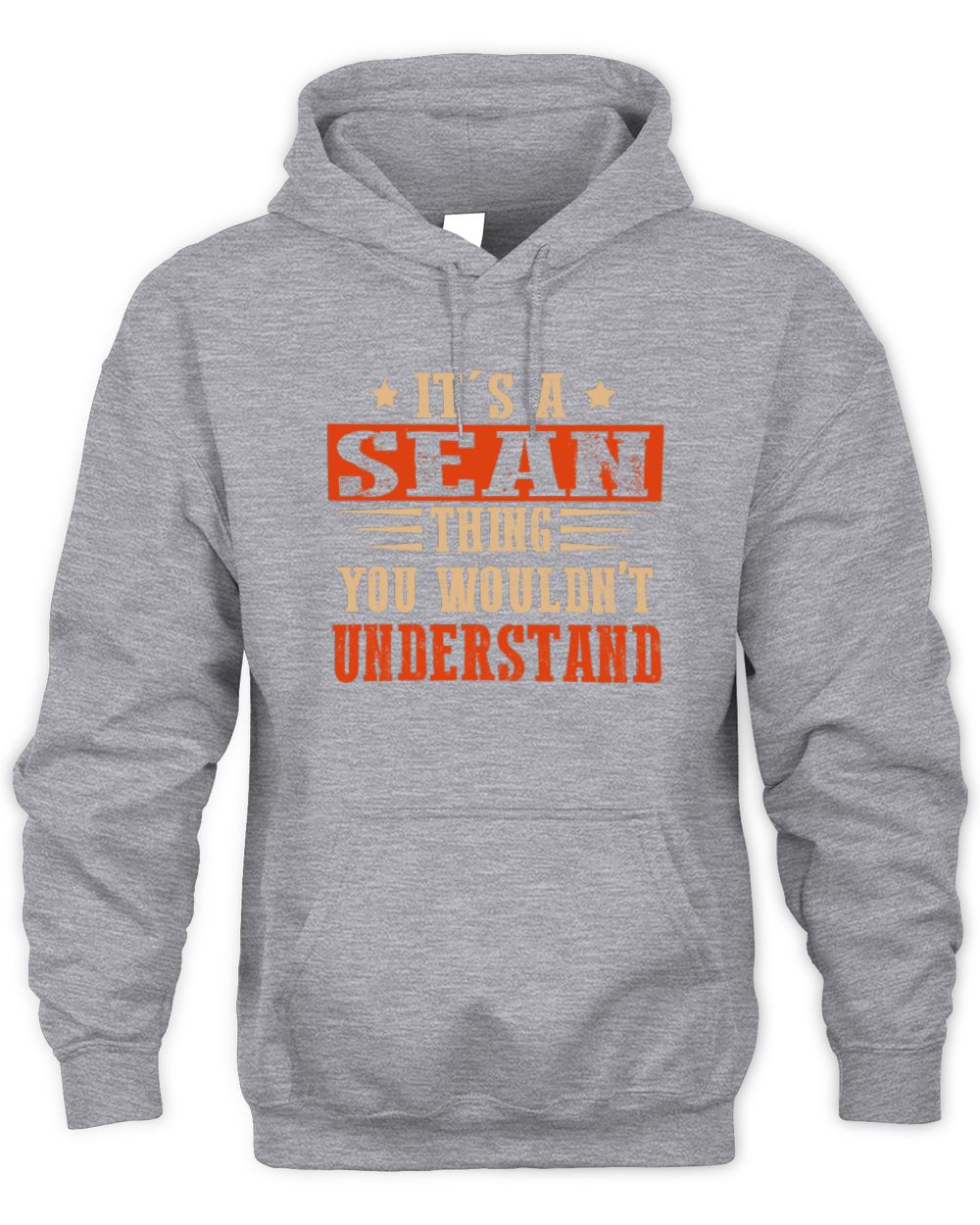 It's a Name Thing Personalized Funny Shirt SEAN M1-51 / Unisex Hoodie / sport grey