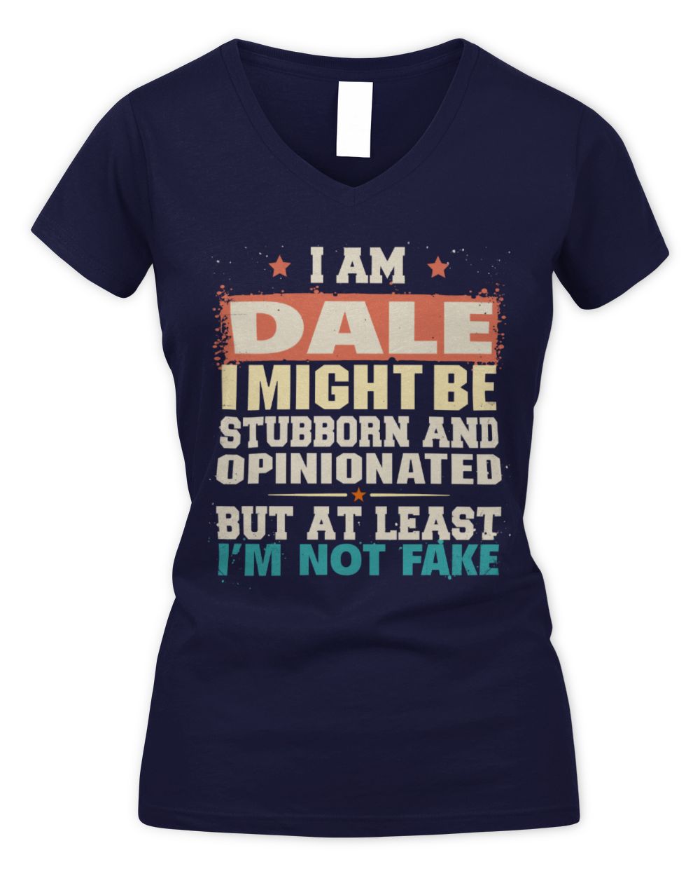I Am Name I Might Be Stubborn and Opinionated Graphic T-Shirt DALE M1-72 / Women's V-Neck T-Shirt / navy