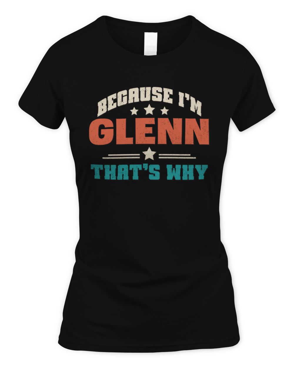 Because I'm Name That's Why Personalized Retro Shirt GLENN-49 / Women's Standard T-Shirt / black