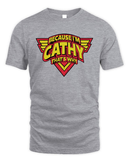 Because I'm Name That's Why Red and Yellow Logo Graphic T-Shirt CATHY M1-75 / Unisex Standard T-Shirt / sport grey
