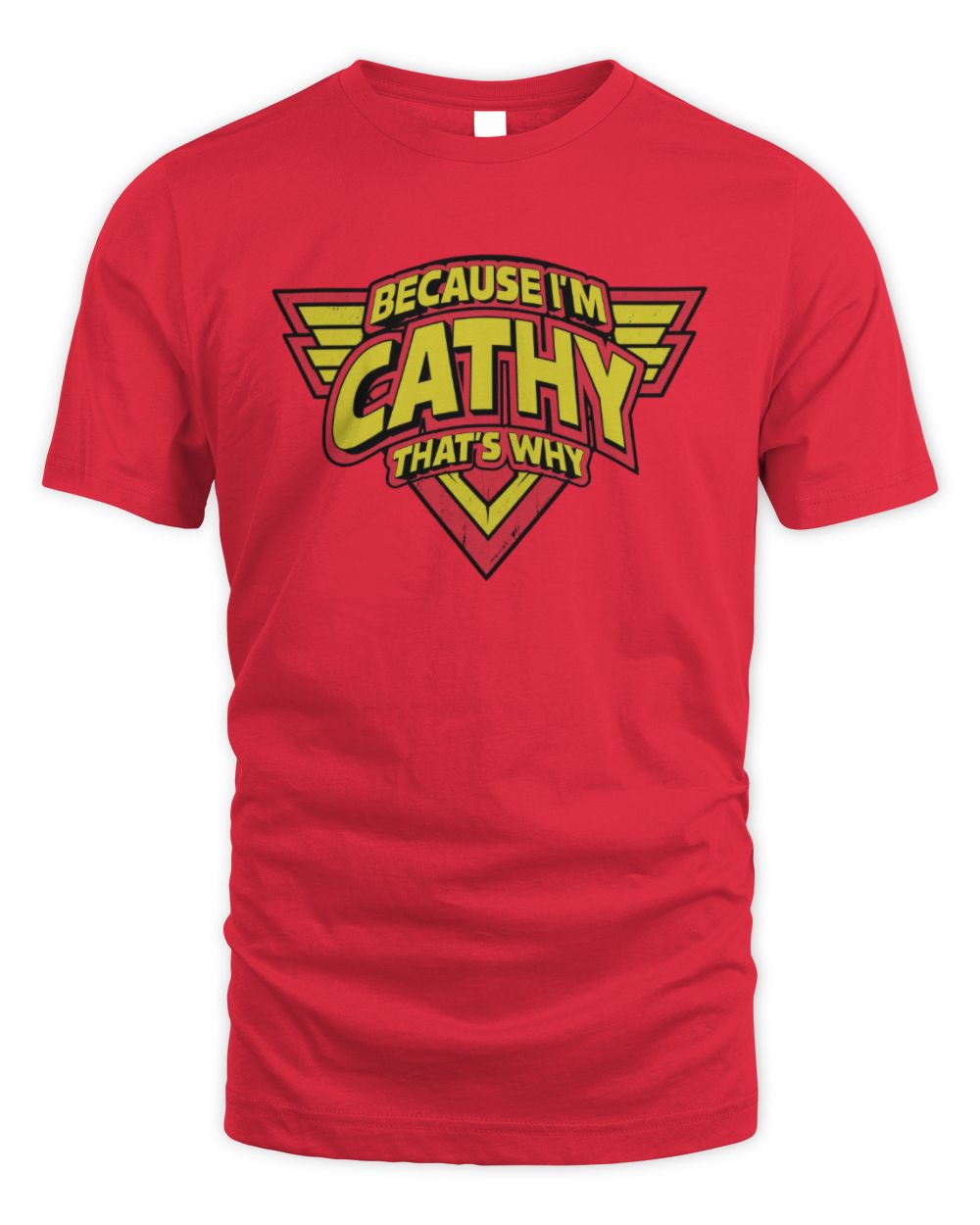 Because I'm Name That's Why Red and Yellow Logo Graphic T-Shirt CATHY M1-75 / Unisex Standard T-Shirt / red