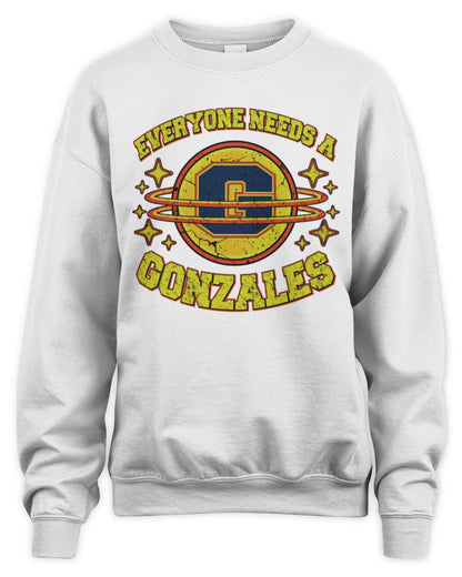Everyone Needs a Your Name Shirt GONZALES M1-76 / Unisex Sweatshirt / white