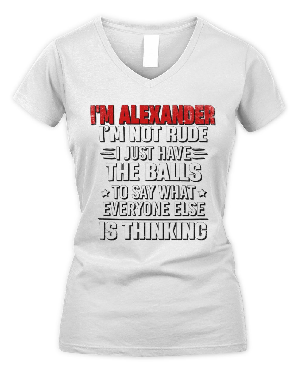 I'm Name I'm Not Rude I Just Have The Balls Funny T-Shirt ALEXANDER M1-46 / Women's V-Neck T-Shirt / white