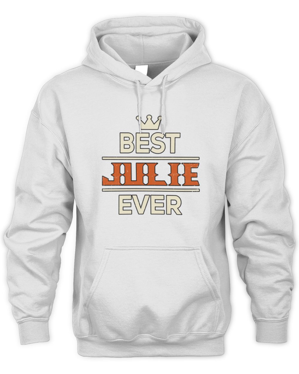 Best Your Name With Crown Shirt JULIE M1-59 / Unisex Hoodie / white