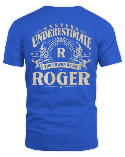 Never Underestimate Your Name Luxury Logo Shirt ROGER M1-63 / Unisex Standard T-Shirt / royal