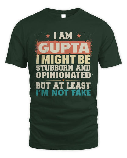 I Am Name I Might Be Stubborn and Opinionated Graphic T-Shirt GUPTA M1-72 / Unisex Standard T-Shirt / forest green