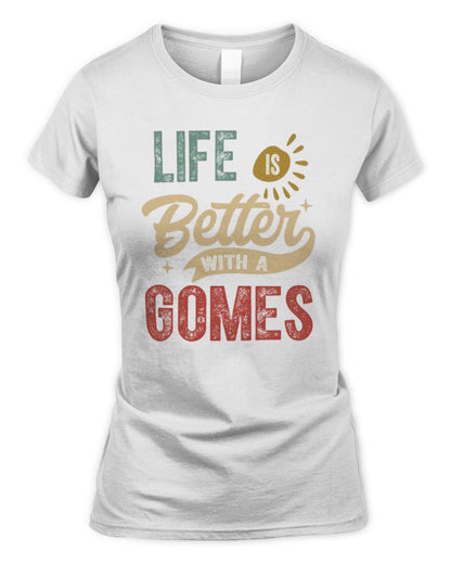 Life Is Better With a Name Personalized Retro T-Shirt GOMES-48 / Women's Standard T-Shirt / white