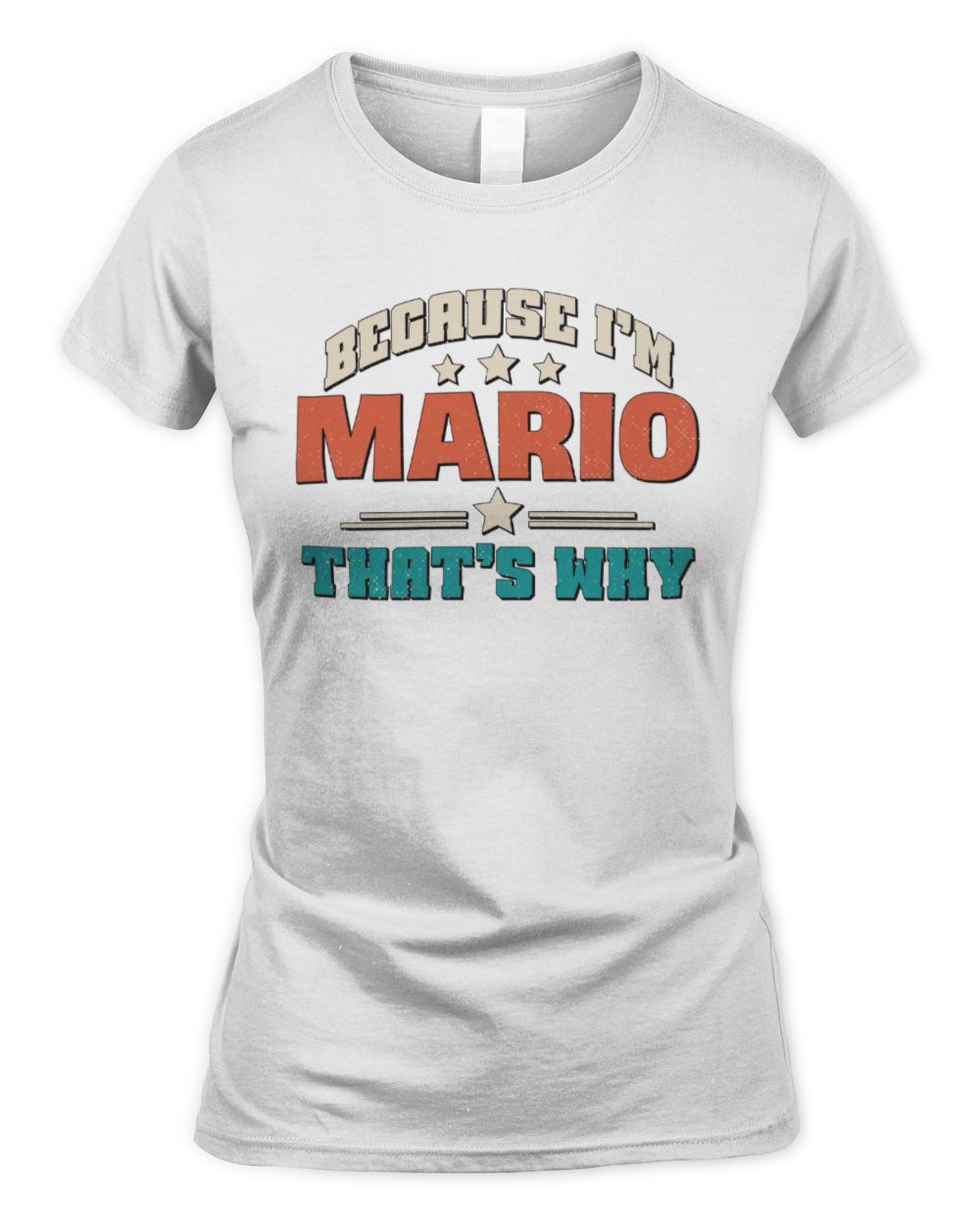 Because I'm Name That's Why Personalized Retro Shirt MARIO-49 / Women's Standard T-Shirt / white