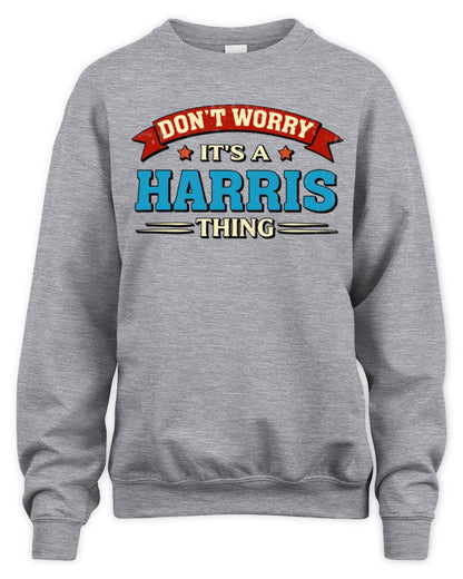 Don't Worry It's a Your Name Thing Funny Retro T-Shirt HARRIS M1-57 / Unisex Sweatshirt / sport grey