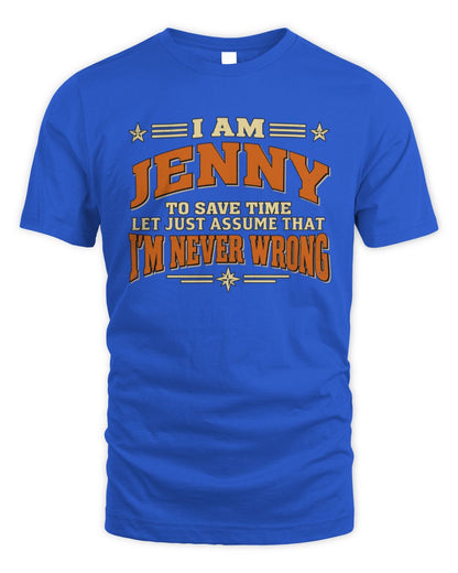 I'm Name Let's Just Assume I'm Never Wrong Retro Shirt JENNY M1-64 / Unisex Standard T-Shirt / royal