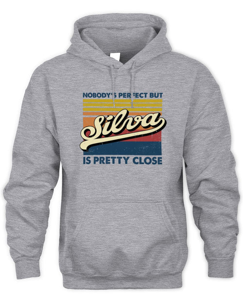 Nobody's Perfect But Your Name Is Pretty Close Retro Shirt SILVA M1-65 / Unisex Hoodie / sport grey