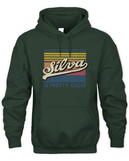 Nobody's Perfect But Your Name Is Pretty Close Retro Shirt SILVA M1-65 / Unisex Hoodie / forest green