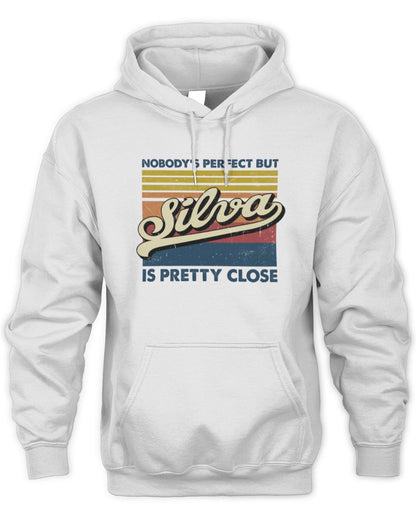 Nobody's Perfect But Your Name Is Pretty Close Retro Shirt SILVA M1-65 / Unisex Hoodie / white