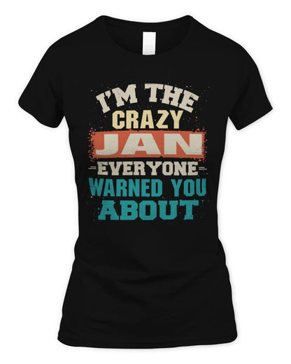 I'm the Crazy One Everyone Warned You About Retro Graphic T-Shirt JAN M1-70 / Women's Standard T-Shirt / black