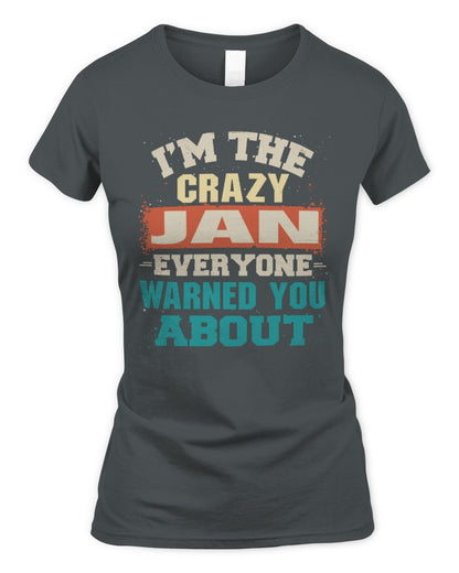 I'm the Crazy One Everyone Warned You About Retro Graphic T-Shirt JAN M1-70 / Women's Standard T-Shirt / charcoal
