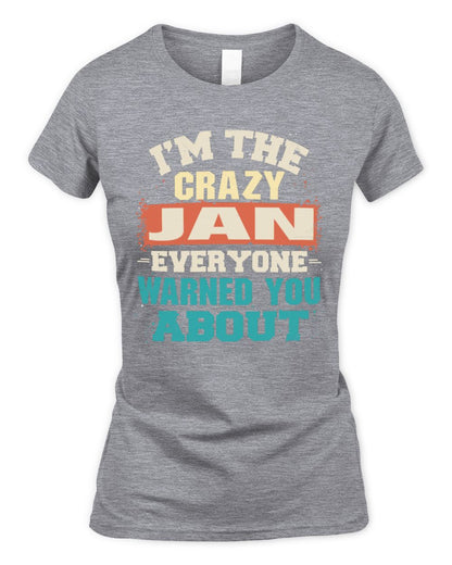 I'm the Crazy One Everyone Warned You About Retro Graphic T-Shirt JAN M1-70 / Women's Standard T-Shirt / sport grey