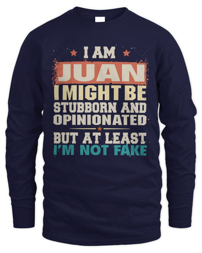 I Am Name I Might Be Stubborn and Opinionated Graphic T-Shirt JUAN M1-72 / Men's Long Sleeved T-Shirt / navy