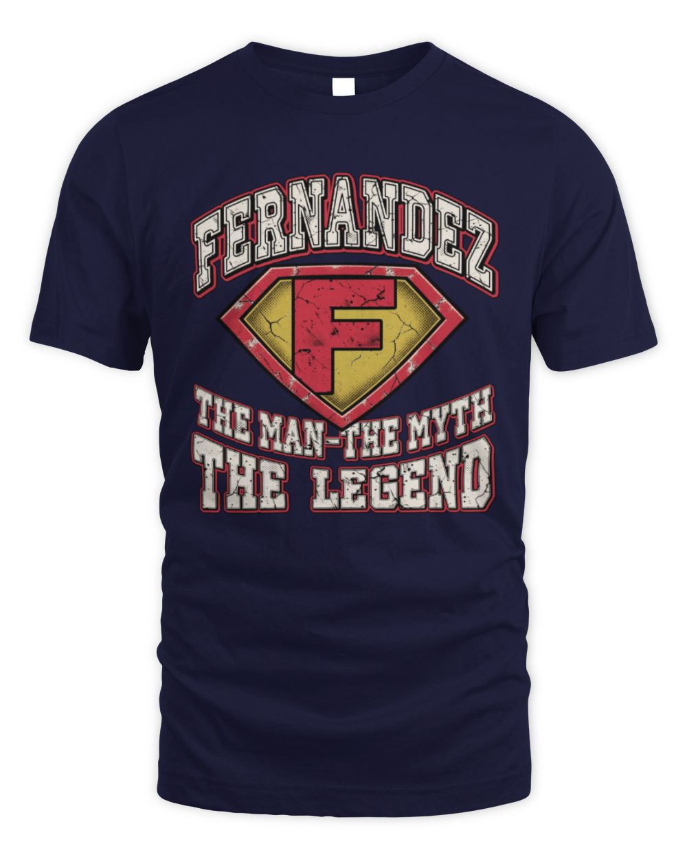 The Man The Myth The Legend Superman Graphic T-Shirt FERNANDEZ M1-74 / Unisex Standard T-Shirt / navy