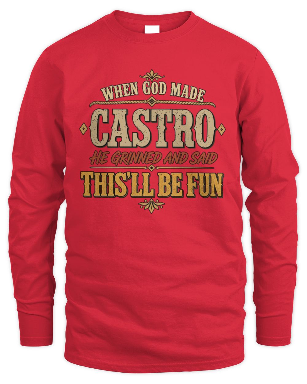 When God Made Your Name Funny Western T-Shirt CASTRO M1-81 / Men's Long Sleeved T-Shirt / red