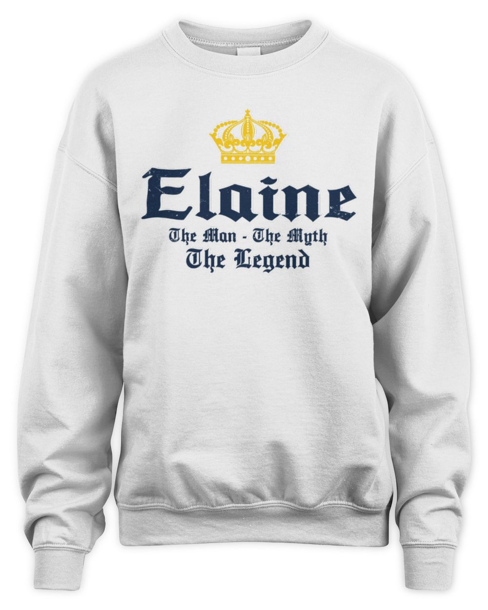The Man The Myth The Legend Corona Beer T-Shirt ELAINE M1-S83 / Unisex Sweatshirt / white