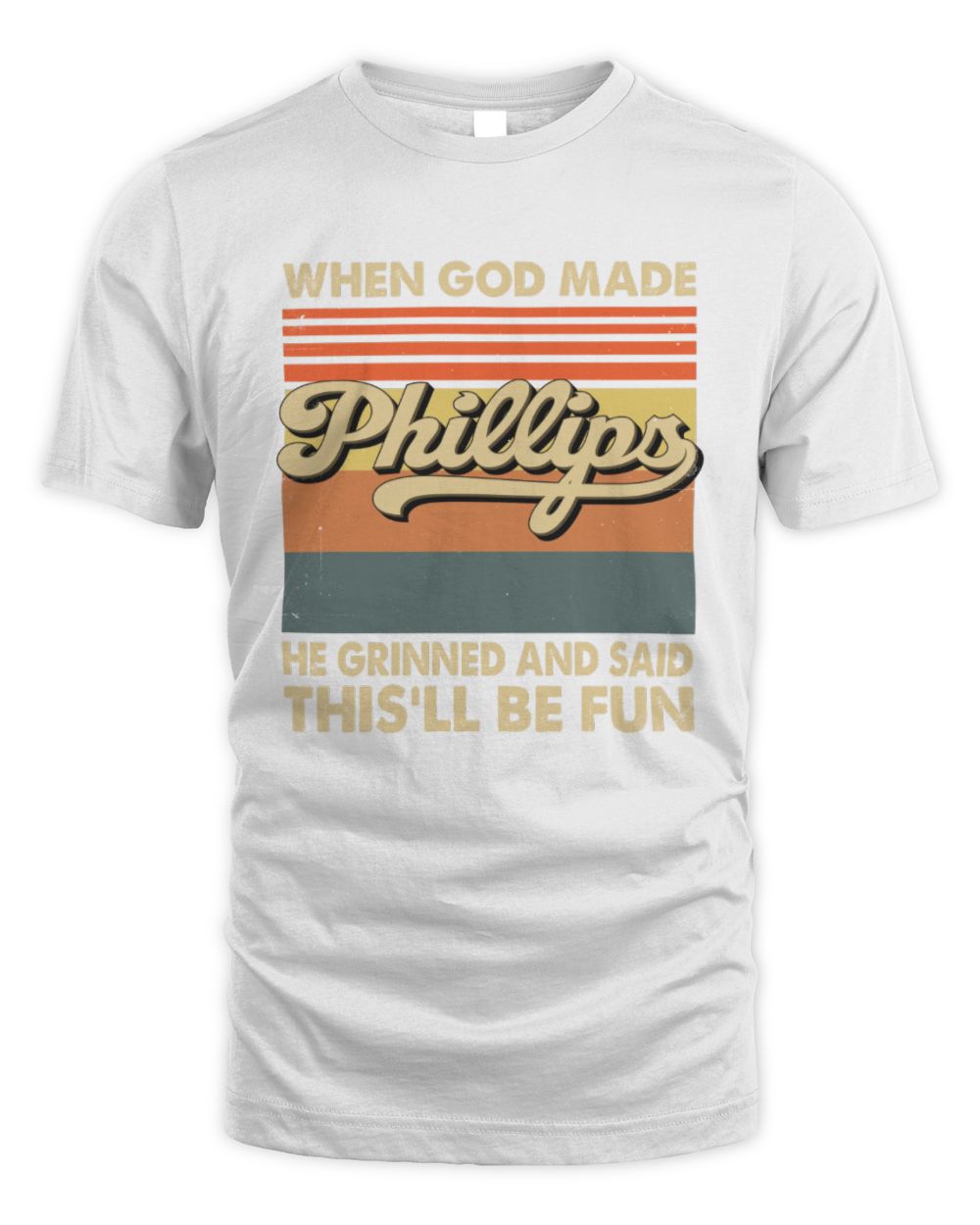 When God Made Your Name He Grinned Vintage T-Shirt PHILLIPS M1-55 / Unisex Standard T-Shirt / white