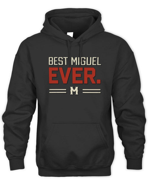 Best Your Name Ever Cool Shirt MIGUEL M1-58 / Unisex Hoodie / black