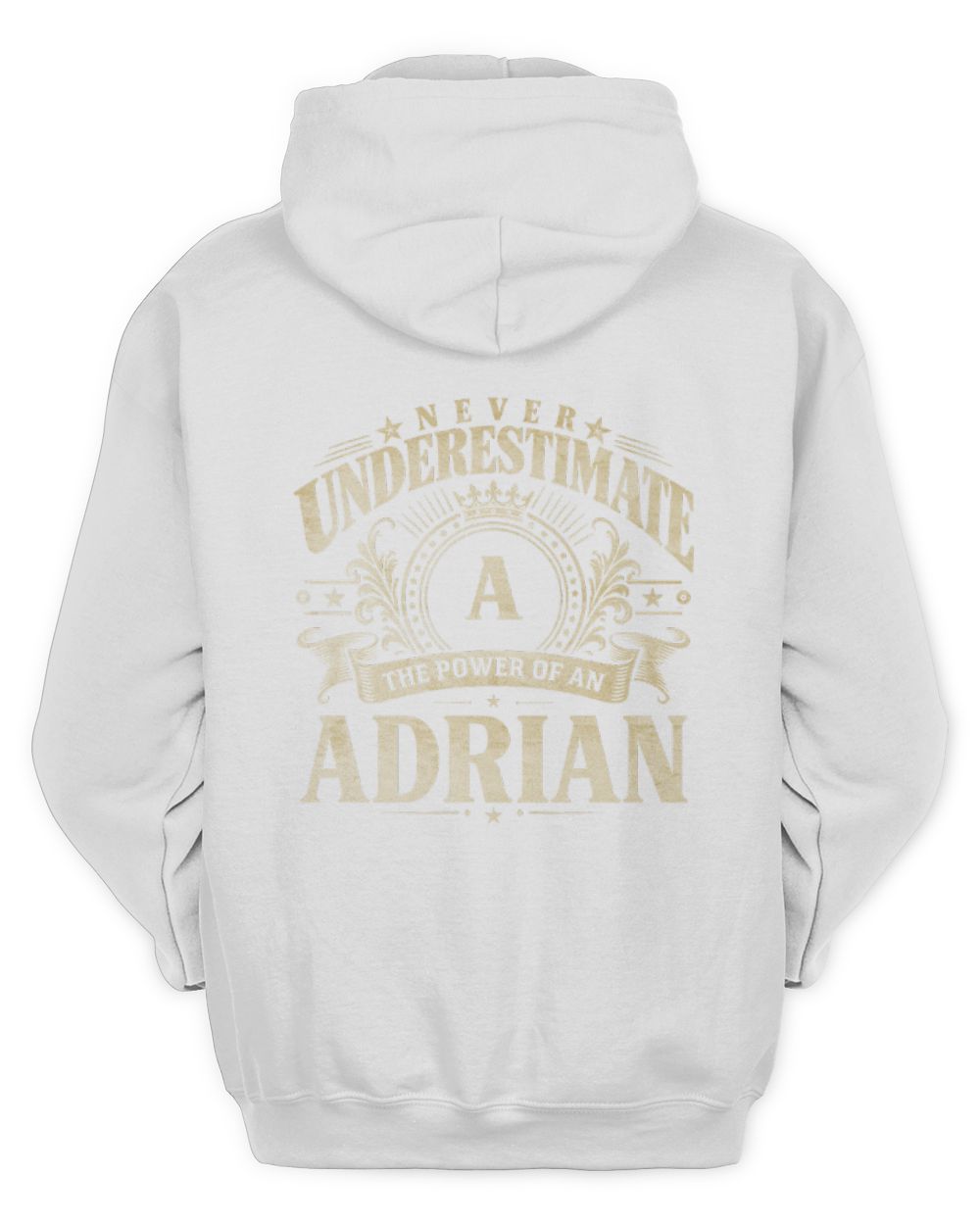 Never Underestimate Your Name Luxury Logo Shirt ADRIAN M1-63 / Unisex Hoodie / white