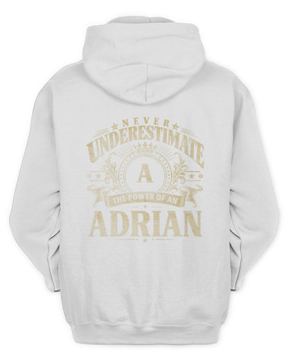 Never Underestimate Your Name Luxury Logo Shirt ADRIAN M1-63 / Unisex Hoodie / white