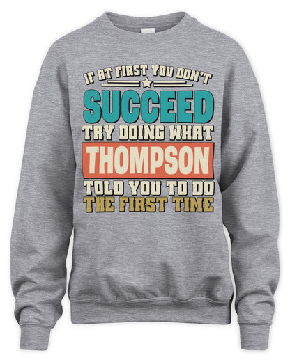 If at First You Don't Succeed Funny Vintage Shirt THOMPSON M1-53 / Unisex Sweatshirt / sport grey