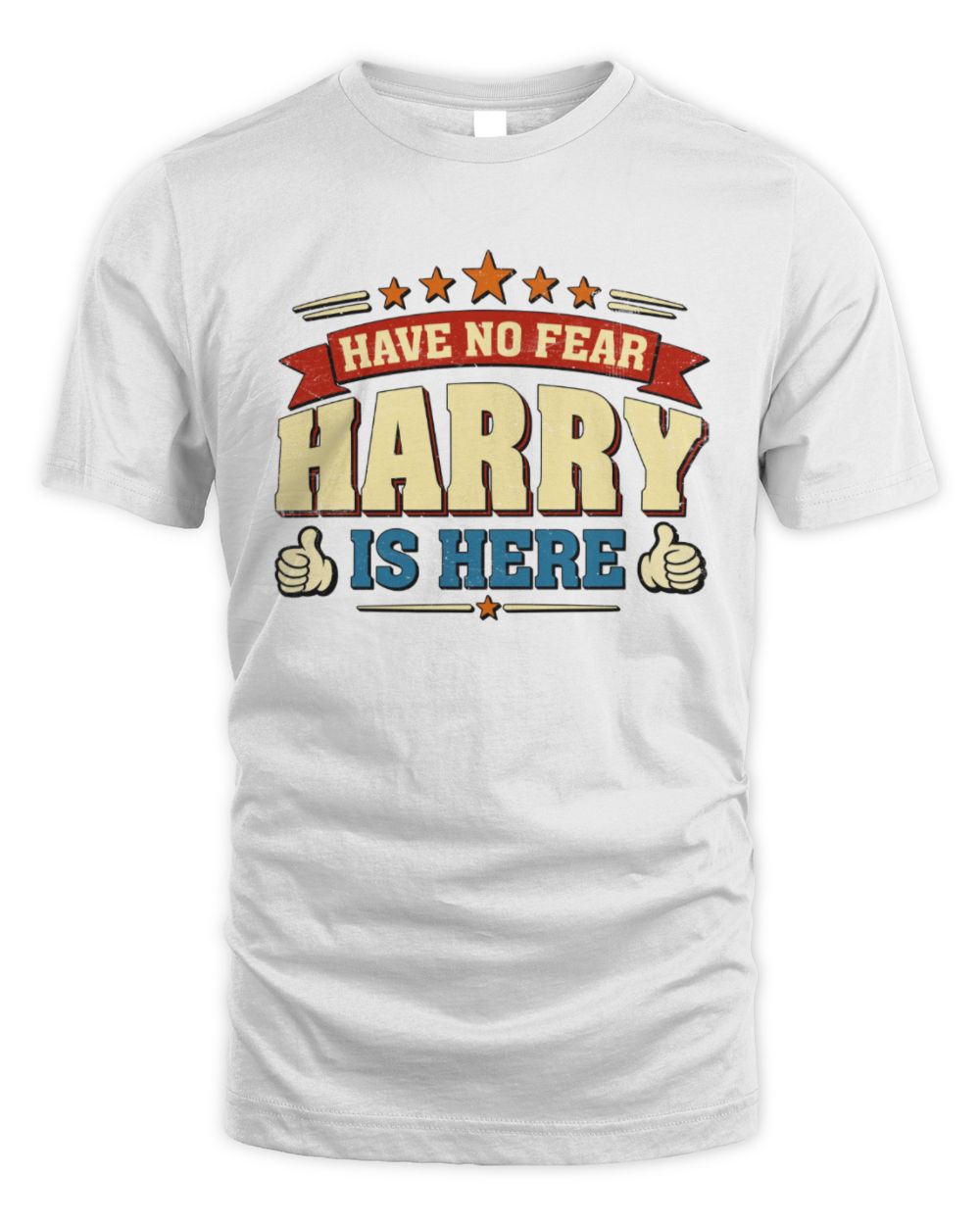 Have No Fear Your Name Is Here Cool Graphic T-Shirt HARRY M1-71 / Unisex Standard T-Shirt / white