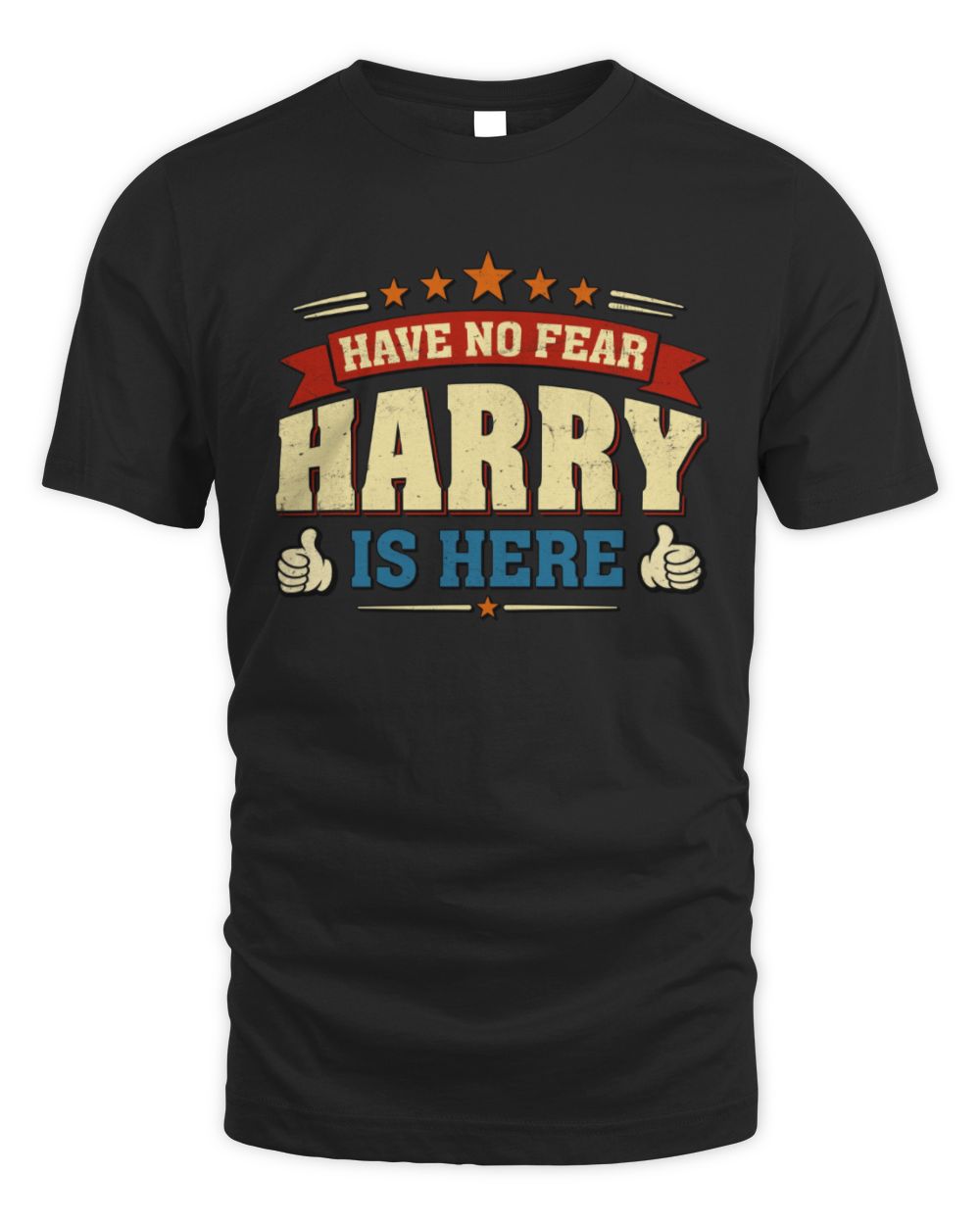 Have No Fear Your Name Is Here Cool Graphic T-Shirt HARRY M1-71 / Unisex Standard T-Shirt / black