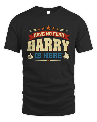 Have No Fear Your Name Is Here Cool Graphic T-Shirt HARRY M1-71 / Unisex Standard T-Shirt / black