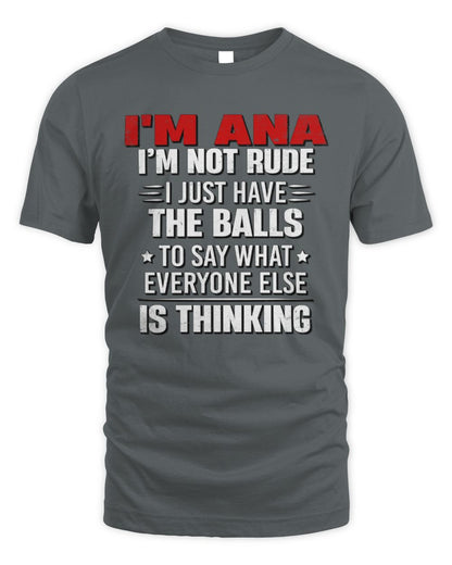 I'm Name I'm Not Rude I Just Have The Balls Funny T-Shirt ANA M1-46 / Unisex Standard T-Shirt / charcoal