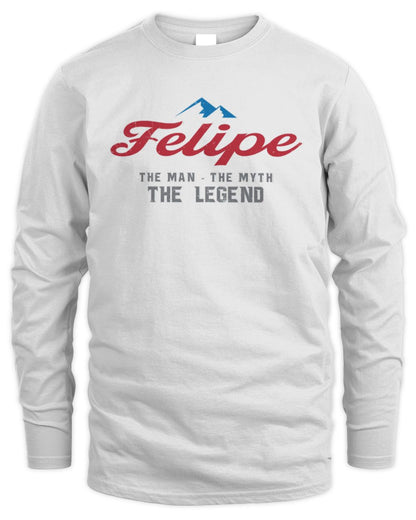 The Man The Myth The Legend Coors Light Beer T-Shirt FELIPE M1-S84 / Men's Long Sleeved T-Shirt / white