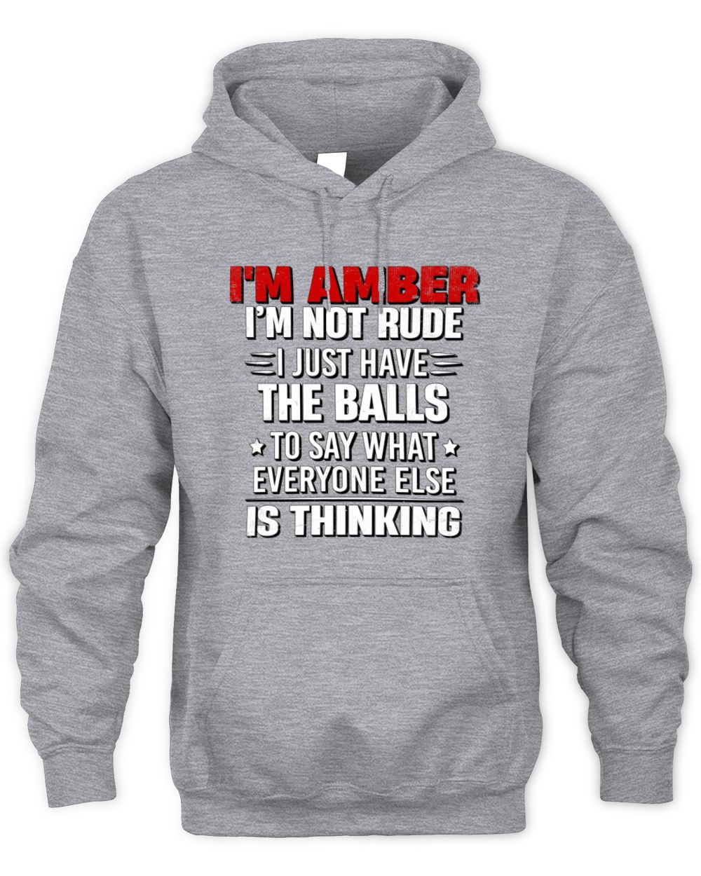 I'm Name I'm Not Rude I Just Have The Balls Funny T-Shirt AMBER M1-46 / Unisex Hoodie / sport grey