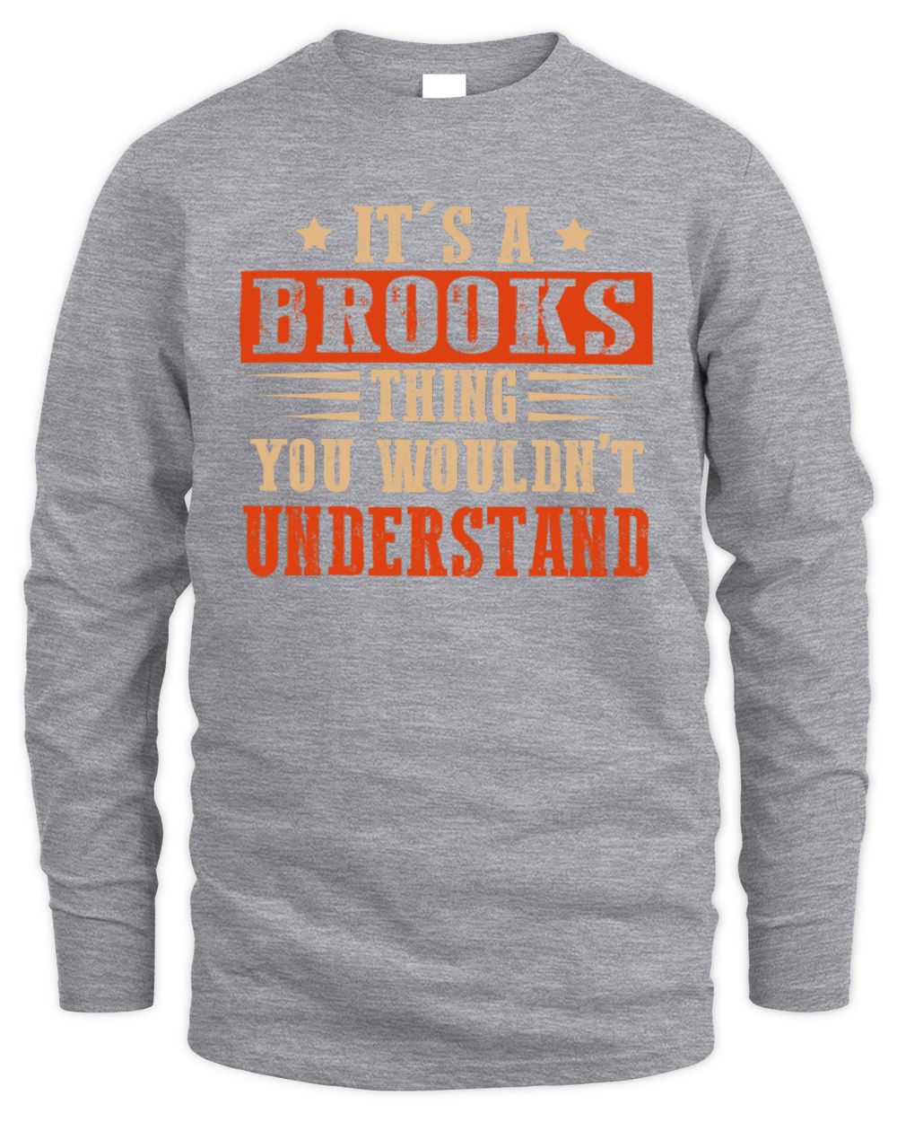 It's a Name Thing Personalized Funny Shirt BROOKS M1-51 / Men's Long Sleeved T-Shirt / sport grey