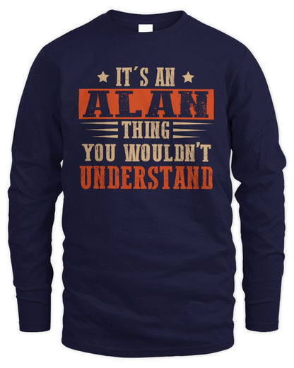 It's a Name Thing Personalized Funny Shirt ALAN M1-51 / Men's Long Sleeved T-Shirt / navy