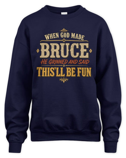 When God Made Your Name Funny Western T-Shirt BRUCE M1-81 / Unisex Sweatshirt / navy