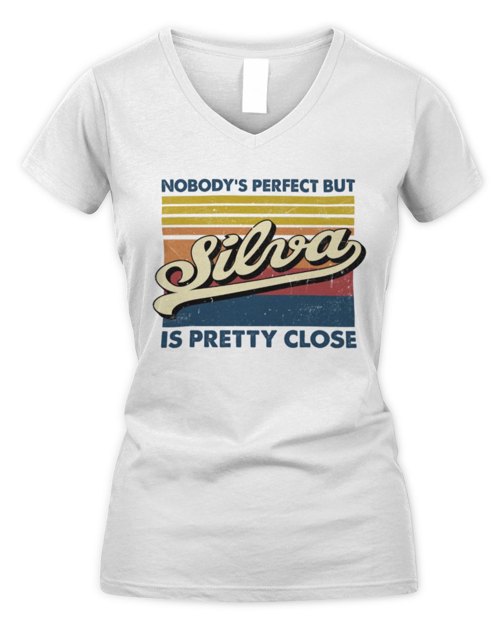 Nobody's Perfect But Your Name Is Pretty Close Retro Shirt SILVA M1-65 / Women's V-Neck T-Shirt / white