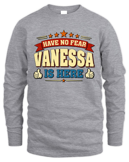 Have No Fear Your Name Is Here Cool Graphic T-Shirt VANESSA M1-71 / Men's Long Sleeved T-Shirt / sport grey