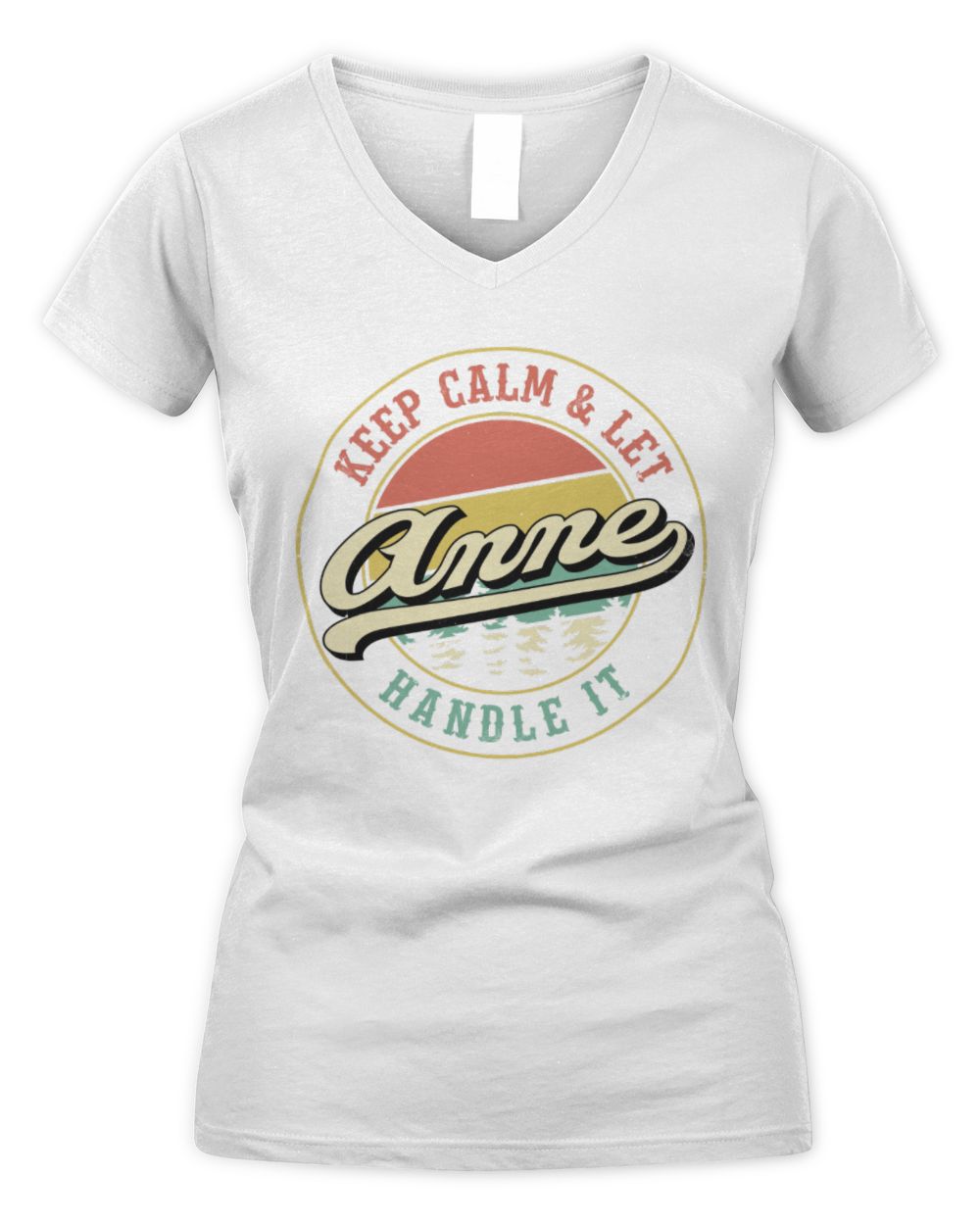 Keep Calm Let Your Name Handle It Retro T-Shirt ANNE M1-54 / Women's V-Neck T-Shirt / white